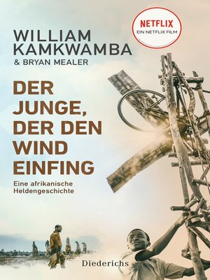 cover image of Der Junge, der den Wind einfing: Eine afrikanische Heldengeschichte